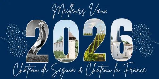 Meilleurs Vœux 2026 de la part du Château de Seguin et Château La France